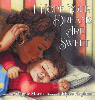 Hardcover I Hope Your Dreams Are Sweet Book