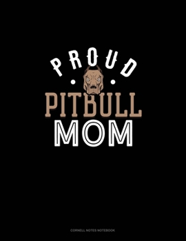 Paperback Proud Pitbull Mom: Cornell Notes Notebook Book