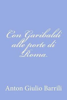 Paperback Con Garibaldi alle porte di Roma [Italian] Book