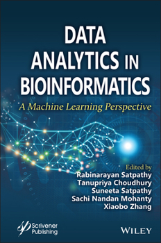 Hardcover Data Analytics in Bioinformatics: A Machine Learning Perspective Book