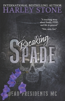 Breaking Spade - Book #6 of the Dead Presidents MC