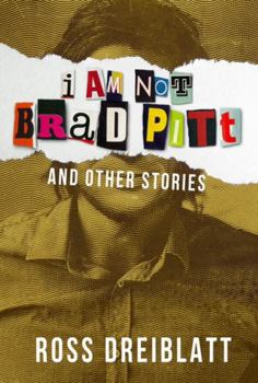 Paperback I AM NOT BRAD PITT: And Other Stories Book