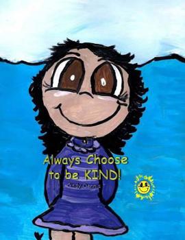 Paperback Always Choose to be Kind Book