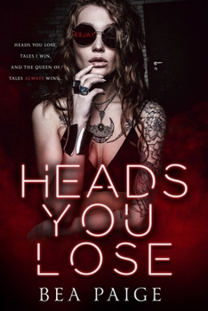 Heads You Lose - Book #2 of the Grim & Beast Duet
