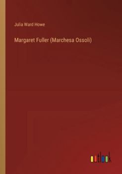 Paperback Margaret Fuller (Marchesa Ossoli) Book