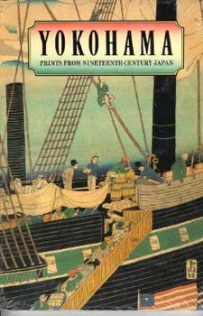 Paperback Yokohama: Prints from Nineteenth-Century Japan Book