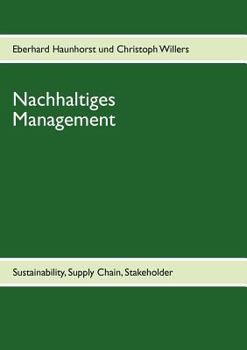 Paperback Nachhaltiges Management: Sustainability, Supply Chain, Stakeholder [German] Book