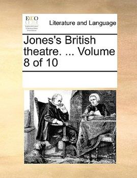 Paperback Jones's British Theatre. ... Volume 8 of 10 Book