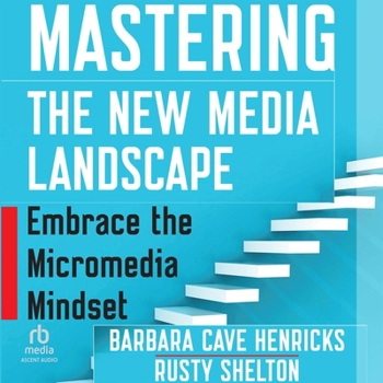 MP3 CD Mastering the New Media Landscape: Embrace the Micromedia Mindset Book