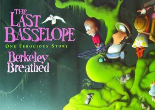 Hardcover The Last Basselope: One Ferocious Story Book