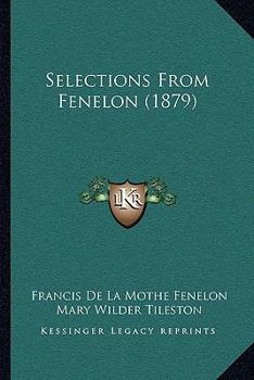 Paperback Selections From Fenelon (1879) Book