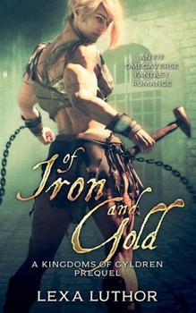 Paperback Of Iron and Gold: An F/F Omegaverse Fantasy Romance Book
