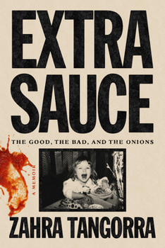 Hardcover Extra Sauce: The Good, the Bad, and the Onions Book