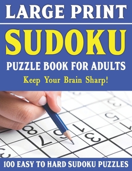 Paperback Large Print Sudoku Puzzles For Adults: Sudoku Puzzle Book For Adults And Seniors 100 Puzzles With Solutions-Vol 14 [Large Print] Book