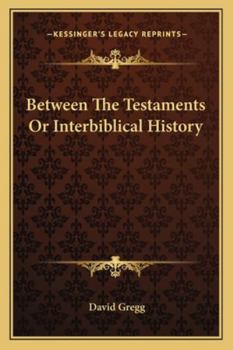 Paperback Between The Testaments Or Interbiblical History Book