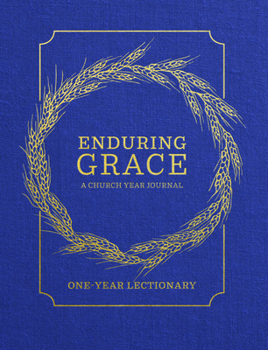 Hardcover Enduring Grace: A Church Year Journal - One Year Lectionary Book