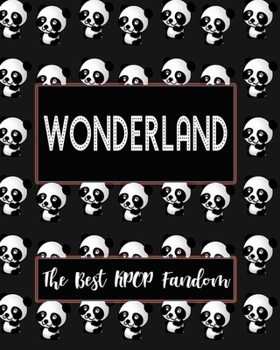 WONDERLAND The Best KPOP Fandom: Best KPOP Gift Fans Cute Panda Monthly Planner 8x10 Book 110 Pages Book