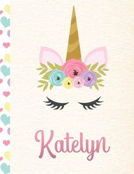 Katelyn: Personalized Unicorn Sketchbook For Girls With Pink Name - 8.5x11 110 Pages. Doodle, Sketch, Create!