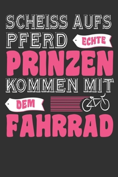 Echte Prinzen kommen mit dem Fahrrad: Reiterin Kalender 2020 Geschenk Lustig / Taschenkalender 2020 / Terminplaner 2020 / Jahresplaner 2020 / DIN A5 ... / Jede Woche eine Seite (German Edition)