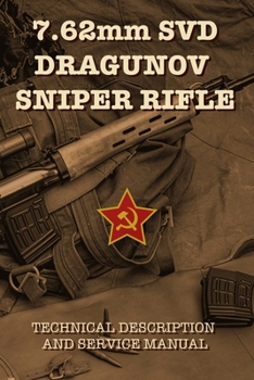 Paperback 7.62mm SVD DRAGUNOV SNIPER RIFLE: Technical Description and Service Manual Book