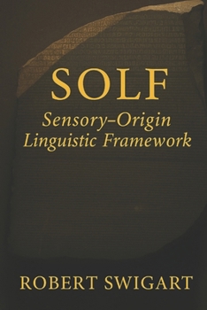 Paperback Solf: Sensory-Origin Linguistic Framework Book
