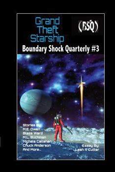 Paperback Grand Theft Starship: Boundary Shock Quarterly #3 Book