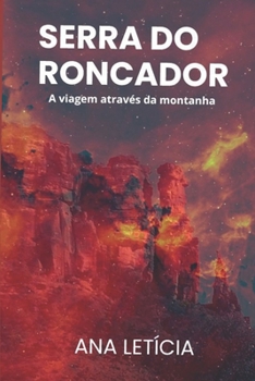 Paperback Serra Do Roncador: A viagem através da montanha [Portuguese] Book