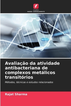 Paperback Avaliação da atividade antibacteriana de complexos metálicos transitórios [Portuguese] Book