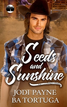 Seeds and Sunshine - Book #3 of the Wrecked