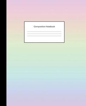 Paperback Composition Notebook: Pastel Rainbow Gradient College Ruled Blank Lined Cute Notebooks for Girls Teens Women School Writing Notes Journal (7 Book