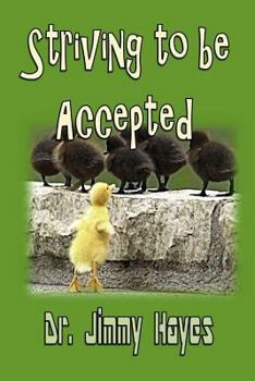 Paperback Striving to be Accepted Book