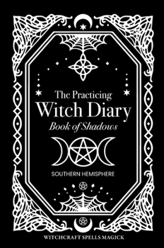 Hardcover The Practicing Witch Diary 2023 - Book of Shadows - Southern Hemisphere Book