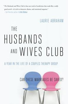 Hardcover The Husbands and Wives Club: A Year in the Life of a Couples Therapy Group Book