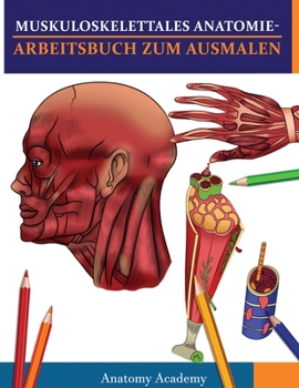 Paperback Muskuloskelettales Anatomie-Arbeitsbuch zum Ausmalen: Unglaublich detailliertes Muskelanatomie-Arbeitsbuch zum Ausmalen mit Selbsttest Das perfekte Ge [German] Book