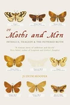 Of Moths and Men: An Evolutionary Tale: The Untold Story of Science and the Peppered Moth