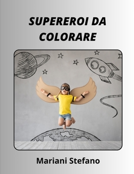 Paperback Supereroi Da Colorare [Italian] [Large Print] Book