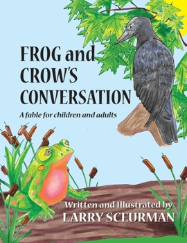 Paperback Frog and Crow's Conversation: A Fable for Children and Adults about Decision Making Book