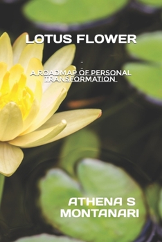 Paperback Lotus Flower: A Roadmap of Personal Transformation Book