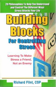 Paperback Building Blocks for Controlling Stress: Learning to Make Stress a Friend, Not an Enemy Book