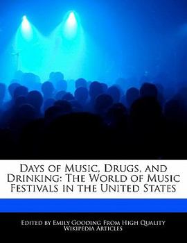 Paperback Days of Music, Drugs, and Drinking: The World of Music Festivals in the United States Book