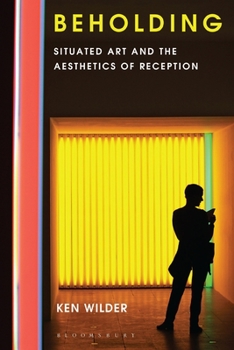 Hardcover Beholding: Situated Art and the Aesthetics of Reception Book