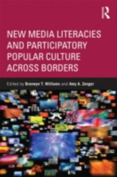 Paperback New Media Literacies and Participatory Popular Culture Across Borders Book