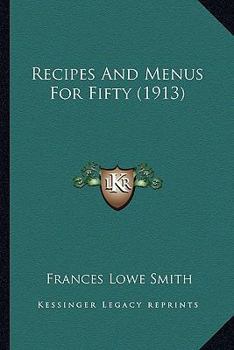 Paperback Recipes and Menus for Fifty (1913) Book