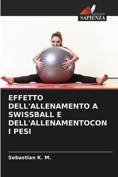 Paperback Effetto Dell'allenamento a Swissball E Dell'allenamentocon I Pesi [Italian] Book