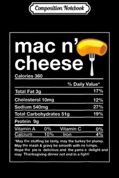 Paperback Composition Notebook: Funny-Mac N' Cheese Nutrition Facts Thanksgiving Matching Journal/Notebook Blank Lined Ruled 6x9 100 Pages Book