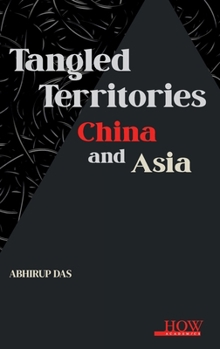 Hardcover Tangled Territories: China and Asia Book