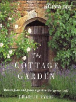 Hardcover The Cottage Garden: How to Plan and Plant a Garden That Grows Itself (Country Living) Book