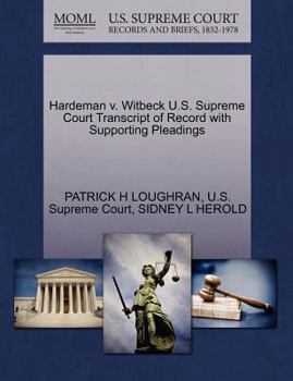 Paperback Hardeman V. Witbeck U.S. Supreme Court Transcript of Record with Supporting Pleadings Book