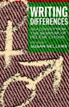 Paperback Writing Differences: Readings from the Seminar of Helene Cixous Book