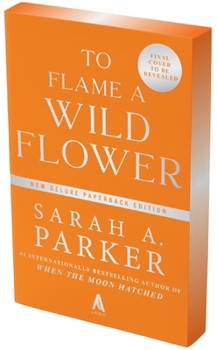 Paperback To Flame a Wild Flower Book